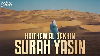 Sheikh Haitham AlDakhin  surah yasin  is a very nice voice that forgets your worries [upl. by Broadbent]