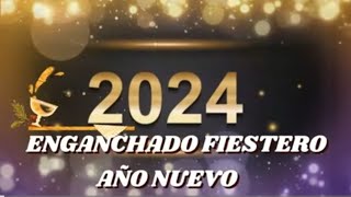 ENGANCHADO FIESTERO AÑO NUEVO 2024 [upl. by Nehr927]