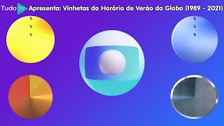 Cronologia 109 Vinhetas Horário de Verão da Globo 1989  2021 [upl. by Yanal270]