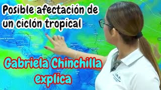 Posible afectación indirecta de ciclón tropical esta semana Entrevista a Gabriela Chinchilla [upl. by Lowenstein]