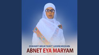 Abnet Eya Maryam [upl. by Nilo]