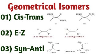 Geometrical IsomersCisTrans systemEZ systemSynAnti system [upl. by Tnerb]