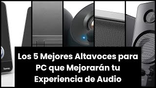 COLUNAS PC Los 5 Mejores Altavoces para PC que Mejorarán tu Experiencia de Audio 🤓 [upl. by Aihcsrop132]