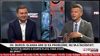 ProSport Special 🔴 cu Ovidiu Burcă înainte de meciul România  Olanda din optimile EURO 2024 [upl. by Graybill]