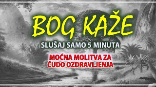 BOG MOŽE IZLIJEČITI NAKON 5 MINUTA MOLITVE Moćna Molitva za Čudo Ozdravljenja [upl. by Wehttam]