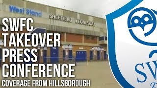 🔵⚪🦉 Sheffield Wednesday Takeover Press Conference Look North  DeeJayOne [upl. by Zetnauq81]