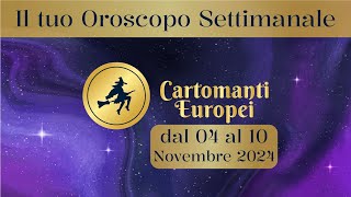 Oroscopo settimanale dal 04 al 10 novembre [upl. by Uball490]