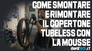 Come montare e smontare il copertone tubeless con la mousse [upl. by Tailor]