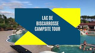 2018 TOUR YELLOH VILLAGE AU LAC DE BISCARROSSE ACQUITAINE [upl. by Norab]