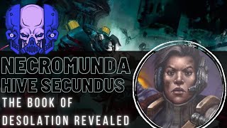 Necromunda  Book Of Desolation Revealed  Hive Secundus Campaign Book [upl. by Werby760]