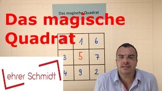 Das magische Quadrat  Rechnen und Denken  Mathematik  Lehrerschmidt [upl. by Nada]