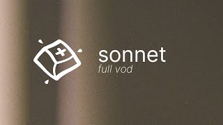 Sonnet Build — Full VOD [upl. by Naid]