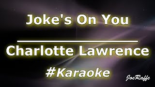 Charlotte Lawrence  Jokes On You Karaoke [upl. by Ynamad]