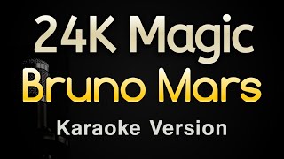 24K Magic  Bruno Mars Karaoke Songs With Lyrics  Original Key [upl. by Juno]