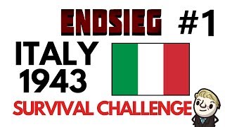 HoI4  Endsieg  1943 WW2 Italy  1 Can we Survive [upl. by Aciria]