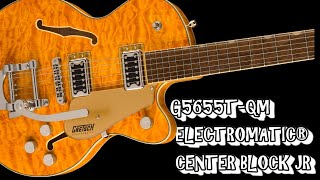 Gretsch G5655TQM ELECTROMATIC® CENTER BLOCK JR SINGLECUT  First play [upl. by Lerim]