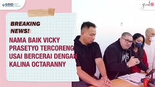 Nama Baik VICKY PRASETYO Tercoreng Usai Bercerai Dengan Kalina Octaranny [upl. by Rockefeller]