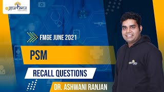 FMGE June 2021 PSM Recall Questions  Dr Ashwani Ranjan  DBMCI  eGurukul [upl. by Hsoj272]