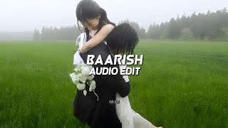 Baarish  Half girlfriend edit audio [upl. by Vance508]