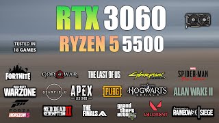 RTX 3060  Ryzen 5 5500  Test in 18 Games In 2024 [upl. by Giefer]