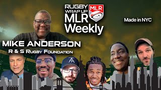 MLR Weekly Mike Anderson Growing Rugby in Black Communities USA Mens Nailbiter MLR News Rumors [upl. by Sirahs148]