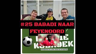 25 Babadi naar Feyenoord [upl. by Assecnirp935]