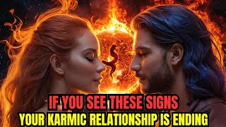 What Are Some Signs That a Karmic Relationship is Ending 🔥 [upl. by Sollows]