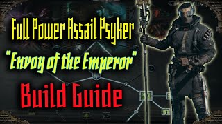 ⚔️ Warhammer 40000 Darktide  Full Power Assail Psyker quotEnvoy of the Emperorquot DPS Build Guide⚔️ [upl. by Seely]