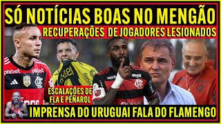 SÓ NOTÍCIAS BOAS NO MENGÃO  RECUPERAÇÕES NO DM  PROVÁVEIS ESCALAÇÕES DE FLAMENGO x PEÑAROL E [upl. by Oicnerual]