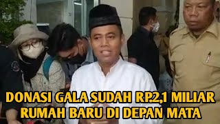 DONASI GALA SUDAH RP21 MILIAR LEBIH RUMAH BARU DI DEPAN MATA [upl. by Ciprian]