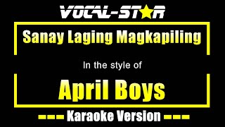 Sanay Laging Magkapiling Karaoke  April Boys Karaoke Version [upl. by Dov]