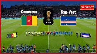 Cameroun vs Cap Vert en direct Éliminatoires de la Coupe du monde Simulation de football Gameplay PC [upl. by Nastassia]