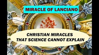 The miracle of Lanciano Christian miracles that science cannot explain [upl. by Onilegna]