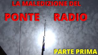 La Maledizione Del Ponte Radio WIFI E Titolo Con Le Maiuscole PARTE 1 vlogger vlogs wifi [upl. by Martelle]