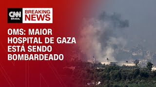 OMS maior hospital de Gaza está sendo bombardeado  CNN NOVO DIA [upl. by Mills]