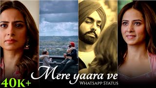 Mere Yaara Ve Qismat 2 Status  mere yaara ve status full screen  B Praak [upl. by Lleoj]