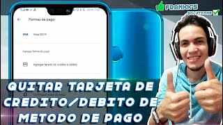 TUTORIAL Cómo eliminar o desvincular una tarjeta de Crédito o Débito del correo de Google Play 🔔 [upl. by Englis]