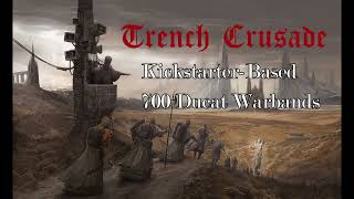 Trench Crusade Example Kickstarter Warbands amp Breakdown Trench Pilgrims amp Heretic Legion [upl. by Gwenora]