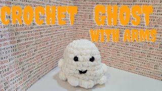 Crochet Ghost with Arms [upl. by Enrico]