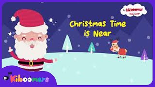 Christmas Time is Near Lyric Video  The Kiboomers Preschool Songs amp Nursery Rhymes for Holidays [upl. by Jempty]