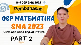 Pembahasan Olimpiade Sains tingkat Provinsi OSP Matematika 2023 jenjang SMA  OSN 2024 Provinsi [upl. by Edelson]