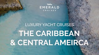 Sail the Caribbean Sea  Luxury Yacht Cruises  Emerald Cruises [upl. by Salene358]