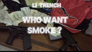 Li Trench  Who Want Smoke Official Music Video [upl. by Auohc666]