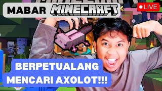 MAMAK MENCOBA MENCARI AXOLOTOLOT DI DUNIA ATLANTIS  Mabar Minecraft Indonesia  livestream [upl. by Eseilenna]