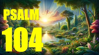 Psalm 104 Reading O Lord My God You Are Very Great With words  KJV [upl. by Akienat]