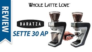 Review Baratza Sette 30 AP Coffee Grinder [upl. by Toscano110]