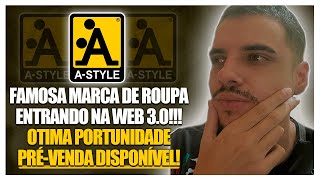 ASTYLE  FAMOSA MARCA DE ROUPA ENTRANDO NA WEB 30 TOKEN EM PRÃ‰VENDA COM GRANDES BENEFÃCIOS [upl. by Beckerman]