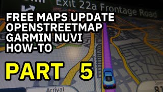 Free maps update for Garmin nuvi howto using OpenStreetMap part 5 [upl. by Ponton]