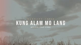 Kung Alam Mo Lang  Bandang Lapis Official Lyric Video [upl. by Lukasz]