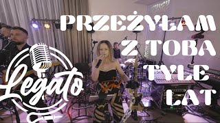 LEGATO  Przeżyłam z Tobą Tyle Lat  LIVE 2024  cover Krystyna Giżowska [upl. by Kwei]